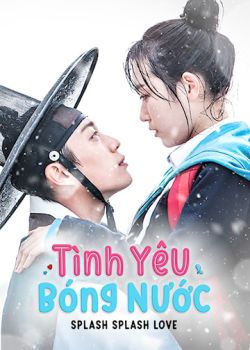 Phim Tình Yêu Bóng Nước (Splash Splash Love)